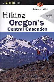 Cover of: Hiking Oregon's Central Cascades by Bruce Grubbs