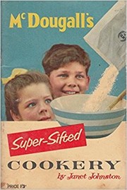 Cover of: McDougall's Super-Sifted Cookery: A Clear Concise Cookery Book