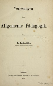 Cover of: Vorlesungen u ber allgemeine pa dagogik by Tuiskon Ziller