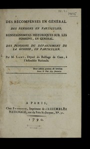 Cover of: Des re compenses en ge ne ral, des pensions en particulier: renseignemens historiques sur les pensions, en ge ne ral, pensions du de partement de la guerre, en particulier