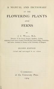 Cover of: A manual and dictionary of the flowering plants and ferns