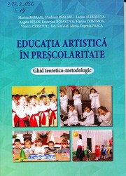 Cover of: Educaţia artistică în preşcolaritate : Ghid teoretico-metodologic 