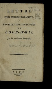 Cover of: Lettre d'un e migre  royaliste a l'auteur constitutionnel du Coup-d'¿il sur la Re volution franc ʹaise by Antraigues, Emmanuel-Henri-Louis Alexandre de Launay comte d'