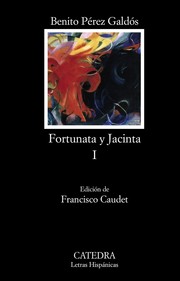 Cover of: Fortunata y Jacinta by Benito Pérez Galdós