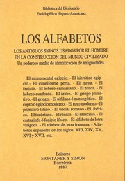 Cover of: Los alfabetos : los antiguos signos usados por el hombre en la construcción del mundo civilizado