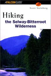 Cover of: Hiking the Selway Bitterroot Wilderness