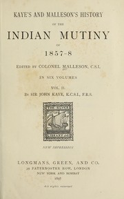 Cover of: Kaye's and Malleson's History of the Indian Mutiny of 1857-8 by Kaye, John William Sir