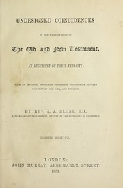 Cover of: Undesigned coincidences in the writings both of the Old and New Testament: an argument of their veracity, with an appendix containing undesigned coincidences between the Gospels and Acts, and Josephus