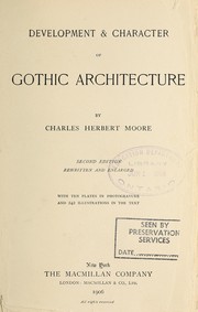 Cover of: Development & character of Gothic architecture
