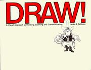 Cover of: Draw!: a visual approach to thinking, learning and communicating