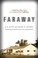 Cover of: Faraway: A Suburban Boy's Story as a Victim of Sex Trafficking