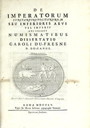 Cover of: De imperatorum constantinopolitanorum seu inferioris aevi vel imperii uti vocant numismatibus: dissertatio