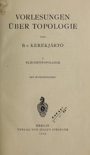 Cover of: Vorlesungen über Topologie by Béla Kerékjártó