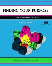 Cover of: Finding your purpose by Barbara J. Braham