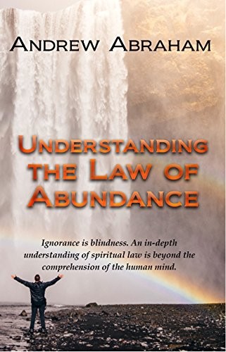 Understanding The Law Of Abundance Spiritual Book 1