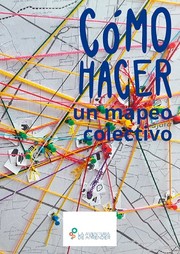 Cómo hacer un mapeo colectivo by Vivero de Iniciativas Ciudadanas
