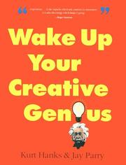 Wake up your creative genius by Kurt Hanks