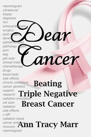 Dear Cancer by Ann Tracy Marr