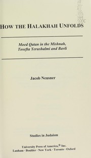 Cover of: How the halakhah unfolds by Jacob Neusner