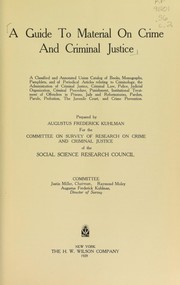 Cover of: A guide to material on crime and criminal justice