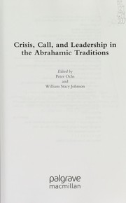 Cover of: Crisis, call, and leadership in the Abrahamic traditions by edited by Peter Ochs and Stacy Johnson.