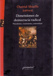 Cover of: Dimensiones de democracia radical : pluralismo, ciudadanía, comunidad by 