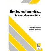 Cover of: Emile, reviens vite-- ils sont devenus fous