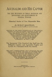 Cover of: Aguinaldo and his captor: the life mysteries of Emilio Aguinaldo and adventures and achievements of General Funston.  Historical stories of two memorable men.