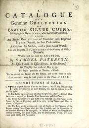Cover of: A catalogue of a genuine collection of English silver coins, belonging to a gentleman, who has left off collecting by Samuel Paterson