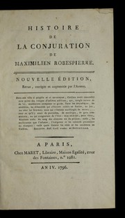 Cover of: Histoire de la conjuration de Maximilien Robespierre. by Galart de Montjoie