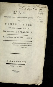 Cover of: L'an mille sept-cent quatre-vingt-quinze, ou, Conjectures sur les suites de la Re volution franc ʹaise by Montgaillard, Maurice comte de