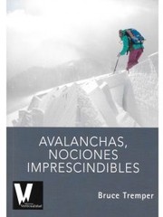 Cover of: Avalanchas: nociones imprescindibles : sistema paso a paso para sobrevivir y circular con seguridad en terreno de aludes
