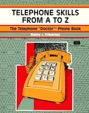 Cover of: Telephone Skills from A to Z by Nancy J. Friedman, Nancy J. Friedman