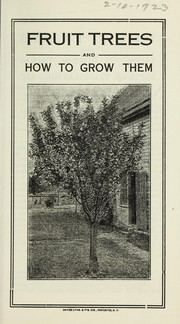 Cover of: Fruit trees and how to grow them by Barnes' Nurseries