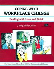 Cover of: Coping with workplace change: dealing with loss and grief