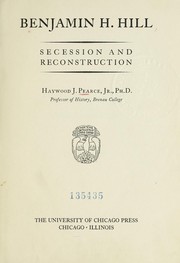 Benjamin H. Hill, secession and reconstruction by Pearce, Haywood Jefferson