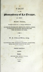 Cover of: A visit to the monastery of La Trappe, in 1817 by W. D. Fellowes