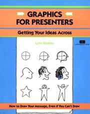 Cover of: Graphics for presenters | Lynn Kearny