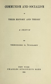 Cover of: Communism and socialism in their history and theory by Woolsey, Theodore Dwight