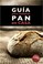 Cover of: Guía para elaborar pan en casa
