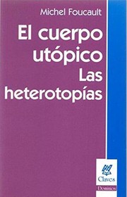 Cover of: El cuerpo utópico. Las heterotopías