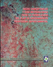 Bases conceptuales y guía metodológica para la formulación del plan de ordenamiento territorial departamental by Instituto Geográfico Agustín Codazzi (IGAC)