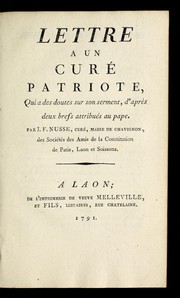 Cover of: Lettre a un cure  patriote, qui a des doutes sur son serment, d'apre  s deux brefs attribue s au pape