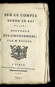 Cover of: Sur le compte rendu au roi en 1781: nouveaux e claircissemens