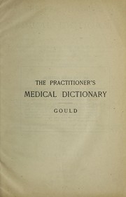 Cover of: The practitioner's medical dictionary: an illustrated dictionary of medicine and allied subjects ...