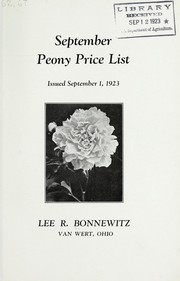 Cover of: September peony price list, issued September 1st, 1923 by Lee R. Bonnewitz (Firm)