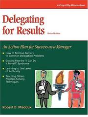 Cover of: Delegating for results by Robert B. Maddux, Robert B. Maddux