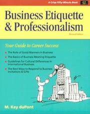 Cover of: Business Etiquette and Professionalism (Crisp Fifty-Minute Books) | M. Kay Dupont