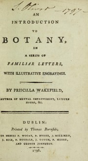 Cover of: An introduction to botany, in a series of familiar letters. With illustrative engravings by Priscilla Wakefield