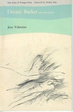 Dream Barker, and Other Poems (Yale Series of Younger Poets) by Jean Valentine